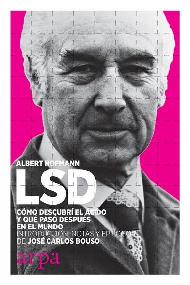 LSD.CÓMO DESCUBRÍ EL ÁCIDO Y QUÉ PASÓ DESPUÉS EN EL MUNDO | 9788416601707 | HOFMANN,ALBERT | Libreria Geli - Librería Online de Girona - Comprar libros en catalán y castellano