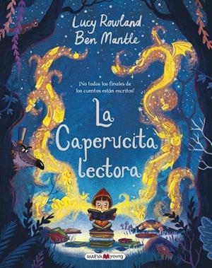 LA CAPERUCITA LECTORA ¡NO TODOS LOS FINALES DE LOS CUENTOS ESTÁN ESCRITOS! | 9788417108298 | ROWLAND,LUCY/MANTLE,BEN | Llibreria Geli - Llibreria Online de Girona - Comprar llibres en català i castellà