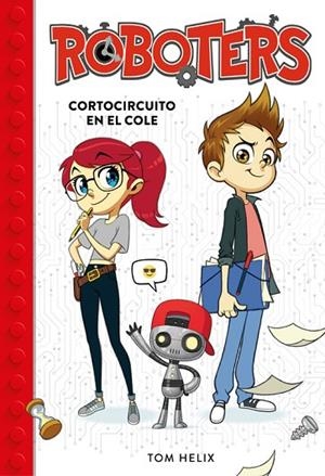 ROBOTERS-1.CORTOCICUITO EN EL COLE) | 9788490439272 | HELIX,TOM | Llibreria Geli - Llibreria Online de Girona - Comprar llibres en català i castellà