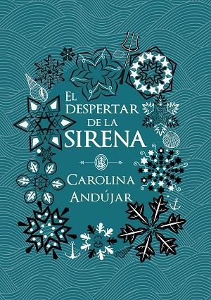 EL DESPERTAR DE LA SIRENA | 9788490439289 | ANDÚJAR,CAROLINA | Libreria Geli - Librería Online de Girona - Comprar libros en catalán y castellano