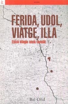 FERIDA,UDOL,VIATGE,ILLA (ED BILINGÜE CAT/CAST) | 9788472908727 | OLID,BEL | Llibreria Geli - Llibreria Online de Girona - Comprar llibres en català i castellà