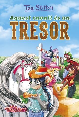 AQUEST CAVALL éS UN TRESOR | 9788491375081 | STILTON,TEA | Llibreria Geli - Llibreria Online de Girona - Comprar llibres en català i castellà