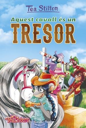 AQUEST CAVALL éS UN TRESOR | 9788491375081 | STILTON,TEA | Llibreria Geli - Llibreria Online de Girona - Comprar llibres en català i castellà