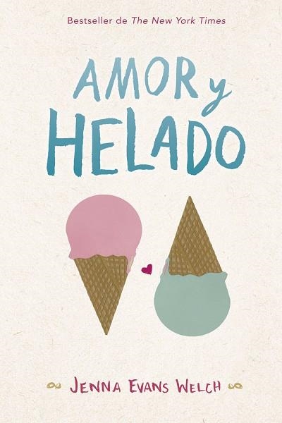 AMOR Y HELADO | 9788424662868 | EVANS WELCH,JENNA | Libreria Geli - Librería Online de Girona - Comprar libros en catalán y castellano
