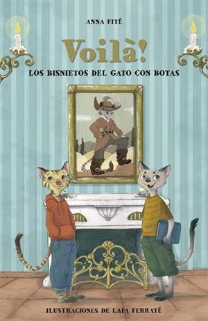 VOILÀ! LOS BISNIETOS DEL GATO CON BOTAS | 9788424662837 | FITÉ,ANNA | Llibreria Geli - Llibreria Online de Girona - Comprar llibres en català i castellà