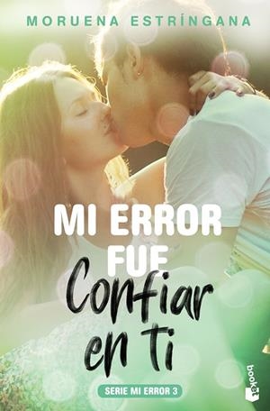 MI ERROR FUE CONFIAR EN TI | 9788408184126 | ESTRÍNGANA,MORUENA | Llibreria Geli - Llibreria Online de Girona - Comprar llibres en català i castellà