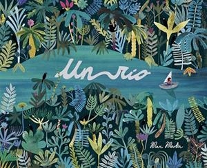 UN RÍO | 9788408185550 | MARTIN,MARC | Llibreria Geli - Llibreria Online de Girona - Comprar llibres en català i castellà