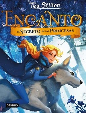 EL SECRETO DE LAS PRINCESAS(ENCANTO-1) | 9788408185277 | STILTON,TEA | Libreria Geli - Librería Online de Girona - Comprar libros en catalán y castellano