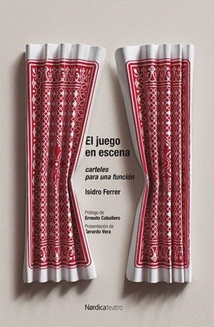 EL JUEGO EN ESCENA.CARTELES PARA UNA FUNCIÓN | 9788417281397 | FERRER,ISIDRO | Llibreria Geli - Llibreria Online de Girona - Comprar llibres en català i castellà