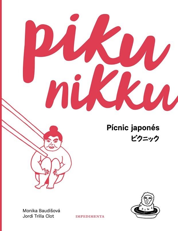 PIKUNIKKU.PÍCNIC JAPONÉS | 9788417115524 | BAUDIKOVÁ,MONIKA/TRILLA CLOT,JORDI | Libreria Geli - Librería Online de Girona - Comprar libros en catalán y castellano