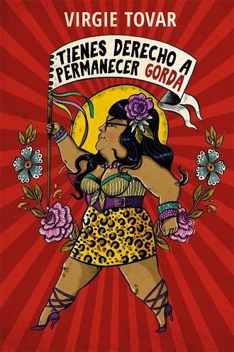 TIENES DERECHO A PERMANECER GORDA | 9788415373605 | TOVAR,VIRGIE | Libreria Geli - Librería Online de Girona - Comprar libros en catalán y castellano