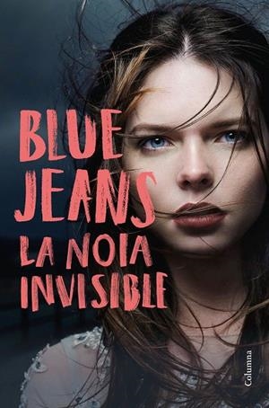 LA NOIA INVISIBLE | 9788466423748 | BLUE JEANS | Libreria Geli - Librería Online de Girona - Comprar libros en catalán y castellano