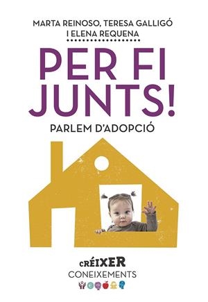 PER FI JUNTS! PARLEM D'ADOPCIÓ | 9788498839623 | REQUENA VARÓN,ELENA/GALLIGÓ MINGO,M. TERESA/REINOSO BERNUZ,MARTA | Libreria Geli - Librería Online de Girona - Comprar libros en catalán y castellano