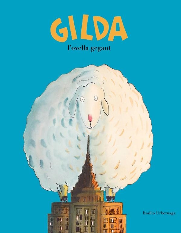 GILDA,L'OVELLA GEGANT | 9788417123345 | URBERUAGA,EMILIO | Libreria Geli - Librería Online de Girona - Comprar libros en catalán y castellano