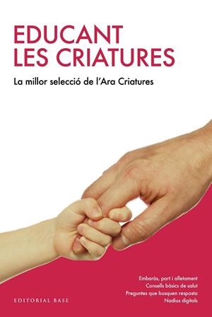 EDUCANT LES CRIATURES.LA MILLOR SELECCIÓ DEL "CRIATURES" DEL DIARI ARA | 9788417183226 | Libreria Geli - Librería Online de Girona - Comprar libros en catalán y castellano