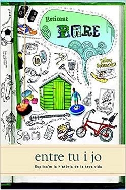 ESTIMAT PARE.ENTRE TU I JO.EXPLICA'M LA HISTÒRIA DE LA TEVA VIDA | 9781907048883 |   | Llibreria Geli - Llibreria Online de Girona - Comprar llibres en català i castellà