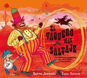EL VAQUERO MáS SALVAJE | 9788417254032 | JENNINGS,GARTH/OGILVIE,SARA | Llibreria Geli - Llibreria Online de Girona - Comprar llibres en català i castellà