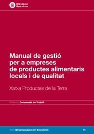 MANUAL DE GESTIó PER A EMPRESES DE PRODUCTES ALIMENTARIS LOCALS I DE QUALITA | 9788498034684 | V.V.A.A. | Libreria Geli - Librería Online de Girona - Comprar libros en catalán y castellano