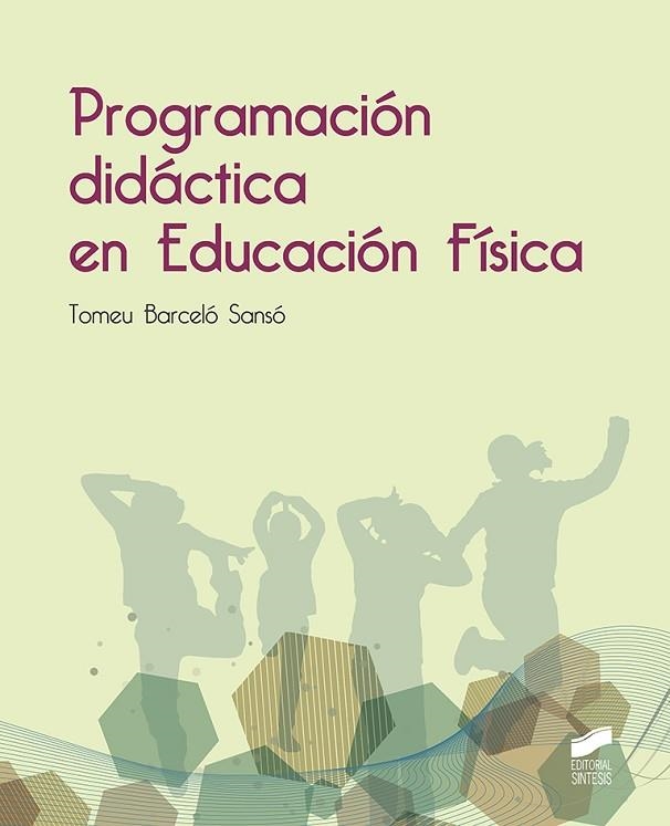PROGRAMACIóN DIDáCTICA EN EDUCACIóN FíSICA | 9788490774403 | BARCELÓ SANSÓ,TOMEU | Libreria Geli - Librería Online de Girona - Comprar libros en catalán y castellano
