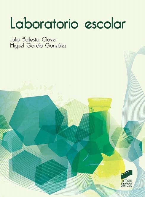 LABORATORIO ESCOLAR | 9788490770689 | BALLESTA CLAVERE,JULIO/GARCÍA GONZÁLEZ,MIGUEL | Libreria Geli - Librería Online de Girona - Comprar libros en catalán y castellano