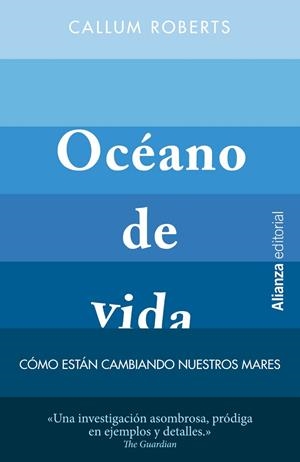 OCÉANO DE VIDA.CÓMO ESTÁN CAMBIANDO NUESTROS MARES | 9788491811152 | ROBERTS,CALLUM | Libreria Geli - Librería Online de Girona - Comprar libros en catalán y castellano