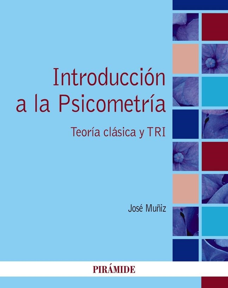 INTRODUCCIóN A LA PSICOMETRíA | 9788436839326 | MUÑIZ FERNÁNDEZ,JOSÉ | Libreria Geli - Librería Online de Girona - Comprar libros en catalán y castellano