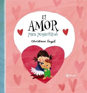 EL AMOR PARA PEQUEñITOS | 9788469623510 | ENGEL,CHRISTIANE | Llibreria Geli - Llibreria Online de Girona - Comprar llibres en català i castellà