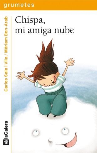 CHISPA,MI AMIGA NUBE | 9788424635916 | SALA I VILA,CARLES | Llibreria Geli - Llibreria Online de Girona - Comprar llibres en català i castellà