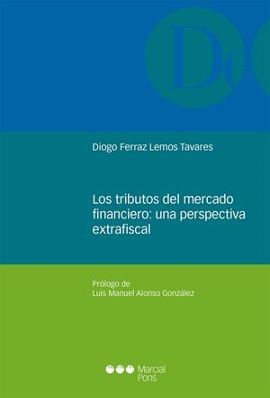 LOS TRIBUTOS DEL MERCADO FINANCIERO.UNA PERSPECTIVA EXTRAFISCAL | 9788491231493 | FERRAZ LEMOS TAVARES,DIOGO | Llibreria Geli - Llibreria Online de Girona - Comprar llibres en català i castellà