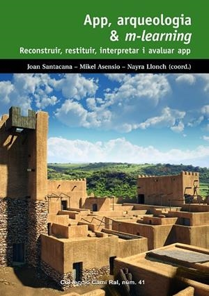 APP,ARQUEOLOGIA @M-LEARNING.RECONSTRUIR,RESTITUIR,INTERPRETAR I AVALUAR APP | 9788423208333 | SANTACANA,JOAN/ASENSIO,MIKEL/LLONCH,NAYRA (COORD.) | Libreria Geli - Librería Online de Girona - Comprar libros en catalán y castellano