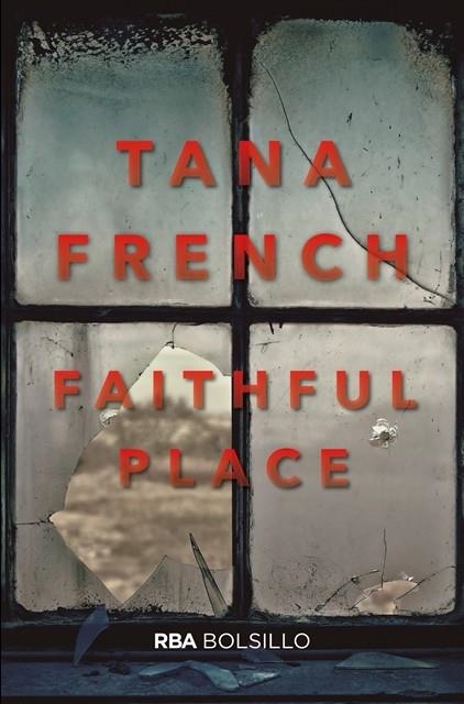 FAITHFUL PLACE | 9788491870487 | FRENCH ,TANA | Libreria Geli - Librería Online de Girona - Comprar libros en catalán y castellano