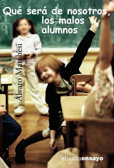 QUE SERA DE NOSOTROS,LOS MALOS ALUMNOS | 9788420642666 | MARCHESI,ALVARO | Llibreria Geli - Llibreria Online de Girona - Comprar llibres en català i castellà