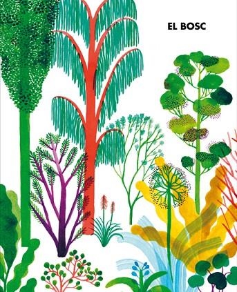 EL BOSC | 9788494715983 | BOZZI/LÓPIZ/VIDALI | Libreria Geli - Librería Online de Girona - Comprar libros en catalán y castellano