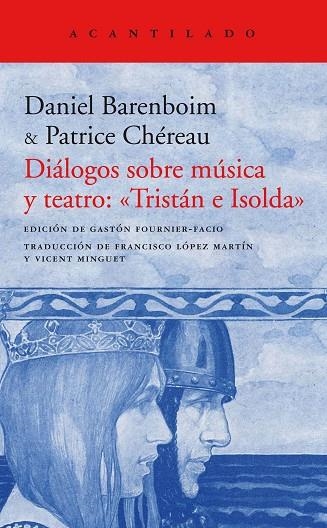 DIáLOGOS SOBRE MúSICA Y TEATRO: «TRISTáN E ISOLDA» | 9788417346010 | BAREMBOIN,DANIEL/CHÉREAU,PATRICE | Libreria Geli - Librería Online de Girona - Comprar libros en catalán y castellano