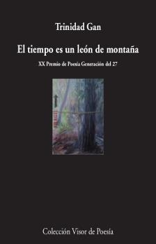 EL TIEMPO ES UN LEóN DE MONTAñA | 9788498953251 | GAN,TRINIDAD | Libreria Geli - Librería Online de Girona - Comprar libros en catalán y castellano