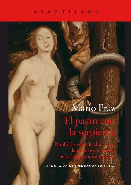 EL PACTO CON LA SERPIENTE.PARALIPÓMENOS DE LA CARNE,LA MUERTE Y EL DIABLO EN LA LITERATURA ROMÁNTICA | 9788416748877 | PRAZ,MARIO | Libreria Geli - Librería Online de Girona - Comprar libros en catalán y castellano
