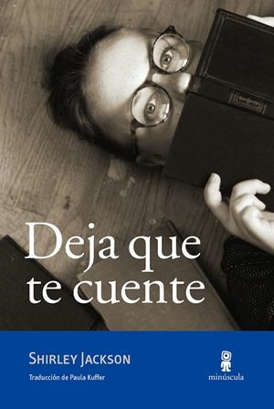 DEJA QUE TE CUENTE | 9788494834820 | JACKSON,SHIRLEY | Llibreria Geli - Llibreria Online de Girona - Comprar llibres en català i castellà