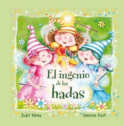 EL INGENIO DE LAS HADAS | 9788491451624 | PÉREZ,JUDIT/FONT,GEMMA | Llibreria Geli - Llibreria Online de Girona - Comprar llibres en català i castellà