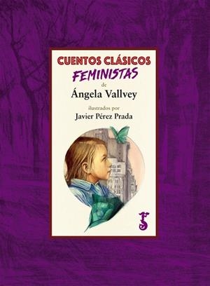 CUENTOS CLáSICOS FEMINISTAS | 9788417241070 | VALLVEY,ÁNGELA | Libreria Geli - Librería Online de Girona - Comprar libros en catalán y castellano