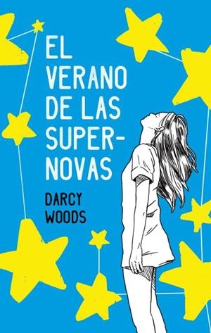 EL VERANO DE LAS SUPERNOVAS | 9788496886728 | WOODS,DARCY | Libreria Geli - Librería Online de Girona - Comprar libros en catalán y castellano
