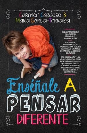 ENSÉÑALE A PENSAR DIFERENTE | 9788415943617 | CARDOSO,CARMEN/GARCÍA-TORRALBA,MARÍA | Libreria Geli - Librería Online de Girona - Comprar libros en catalán y castellano