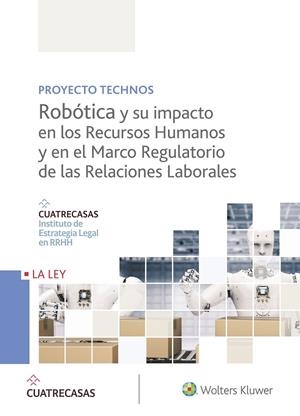 ROBÓTICA Y SU IMPACTO EN LOS RECURSOS HUMANOS Y EN EL MARCO REGULATORIO DE LAS RELACIONES LABORALES | 9788490206973 | Libreria Geli - Librería Online de Girona - Comprar libros en catalán y castellano
