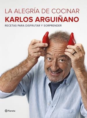 LA ALEGRÍA DE COCINAR+SOPAS Y CREMAS FRÍAS | 9788408186601 | ARGUIÑANO,KARLOS | Libreria Geli - Librería Online de Girona - Comprar libros en catalán y castellano