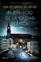 EL SILENCIO DE LA CIUDAD BLANCA(TRILOGIA DE LA CIUDAD BLANCA-1) | 9788408186922 | GARCIA SÁENZ DE URTURI,EVA  | Libreria Geli - Librería Online de Girona - Comprar libros en catalán y castellano
