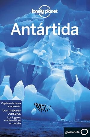 ANTÁRTIDA(LONELY PLANET.EDICIÓN 2018) | 9788408179788 | AVERBUCK,ALEXIS | Llibreria Geli - Llibreria Online de Girona - Comprar llibres en català i castellà