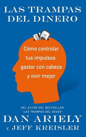 LAS TRAMPAS DEL DINERO | 9788434427587 | ARIELY,DAN/KREISLER,JEFF | Libreria Geli - Librería Online de Girona - Comprar libros en catalán y castellano