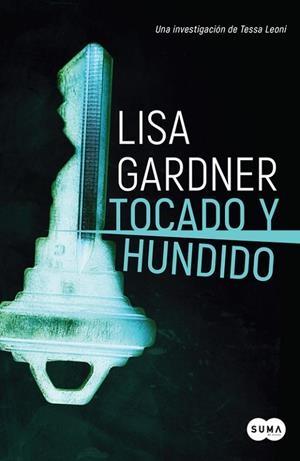 TOCADO Y HUNDIDO(TESSA LEONI-3) | 9788491292456 | GARDNER,LISA | Libreria Geli - Librería Online de Girona - Comprar libros en catalán y castellano