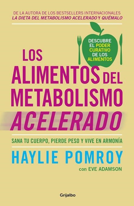 LOS ALIMENTOS DEL METABOLISMO ACELERADO | 9788425355875 | POMROY,HAYLIE/ADAMSON,EVE | Llibreria Geli - Llibreria Online de Girona - Comprar llibres en català i castellà
