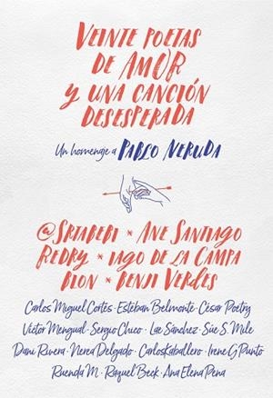 VEINTE POETAS DE AMOR Y UNA CANCIÓN DESESPERADA.UN HOMENAJE A PABLO NERUDA | 9788490439265 | A.A.D.D | Llibreria Geli - Llibreria Online de Girona - Comprar llibres en català i castellà