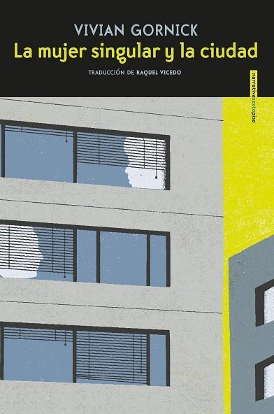 LA MUJER SINGULAR Y LA CIUDAD | 9788416677627 | GORNICK,VIVIAN | Libreria Geli - Librería Online de Girona - Comprar libros en catalán y castellano